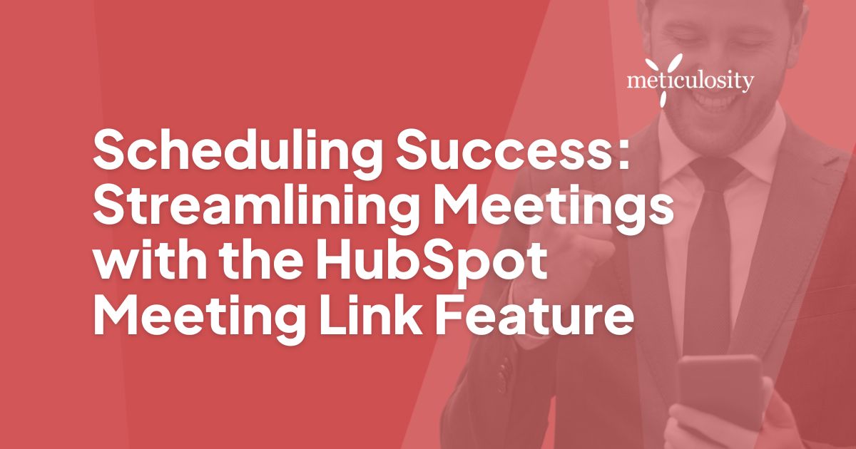 Scheduling Success Streamlining Meetings with the HubSpot Meeting Link